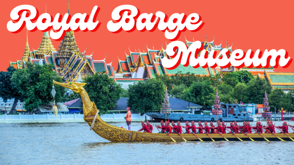 Royal Barge Museum