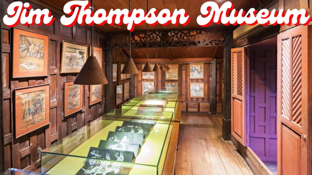 Jim Thompson Museum