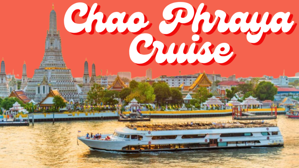 Chao Phraya Cruise