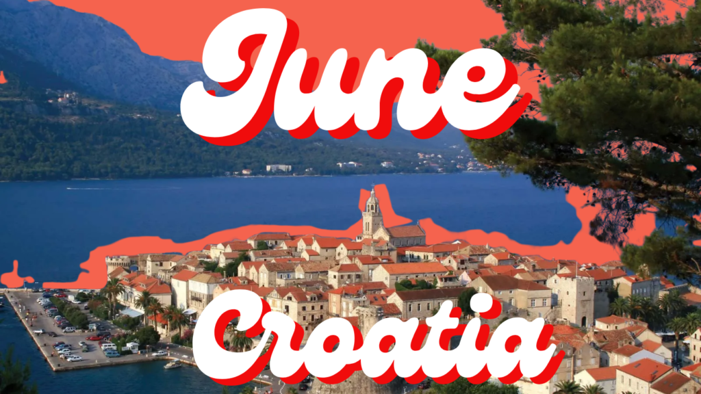 June Croatia