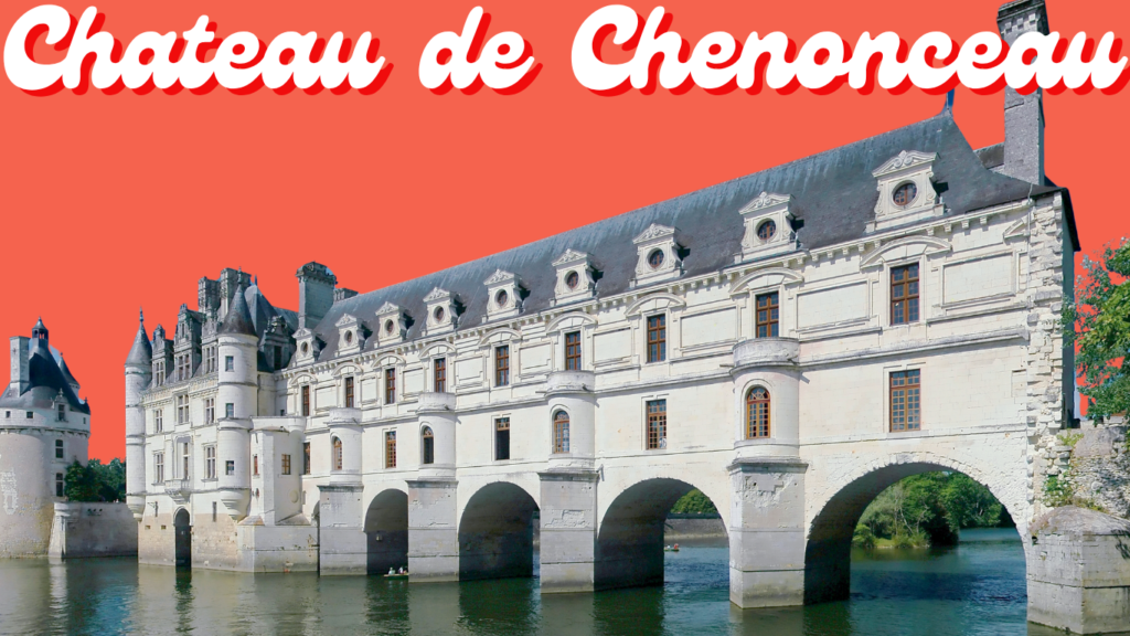 Chateau de Chenonceau